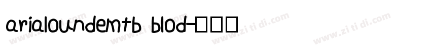 arialoundemtb blod字体转换